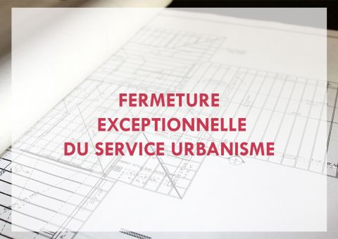 Fermeture service urbanisme